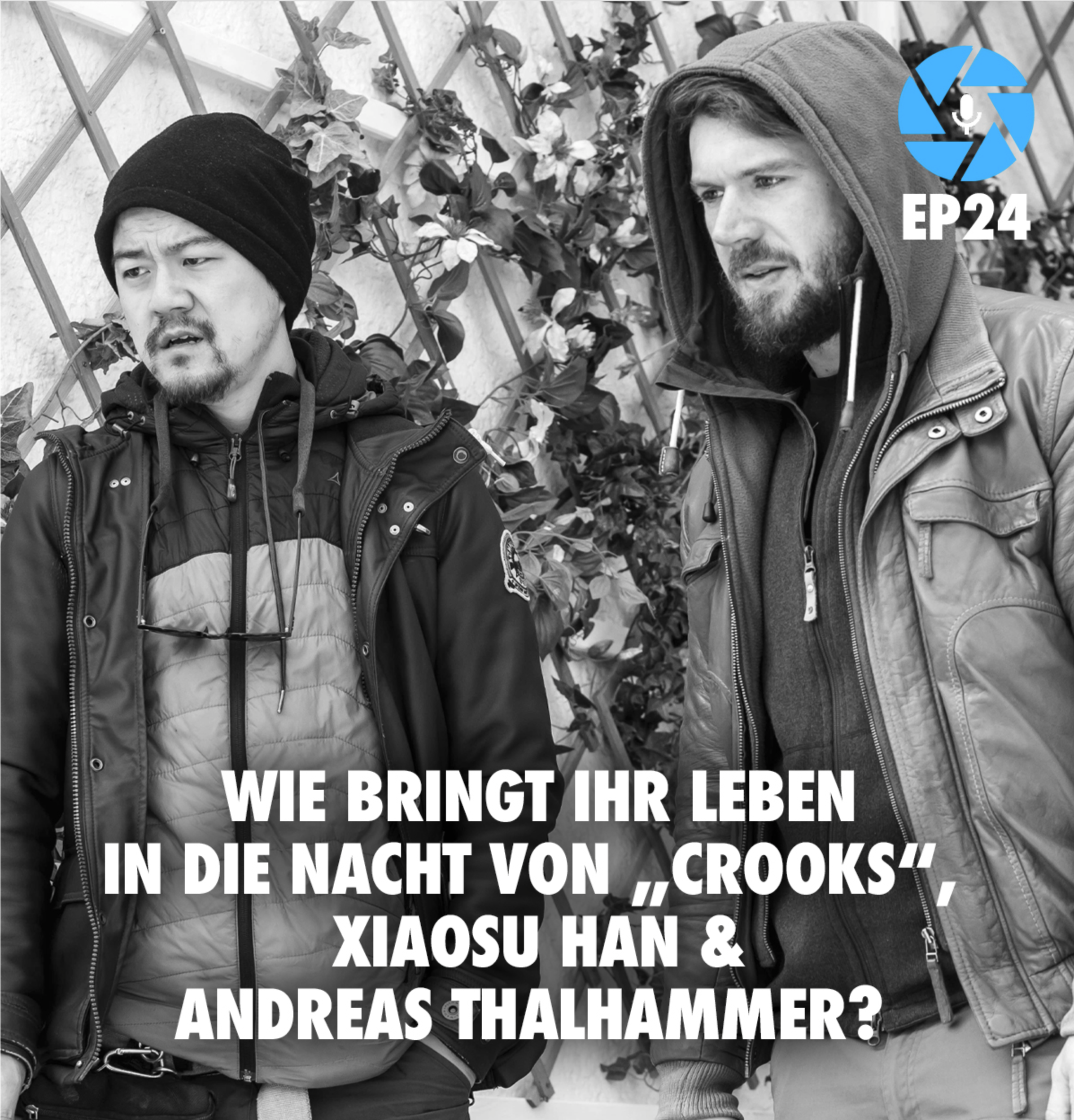 EP24: Wie bringt Ihr Leben in die Nacht von „Crooks“, Xiaosu Han & Andreas Thalhammer? episode artwork