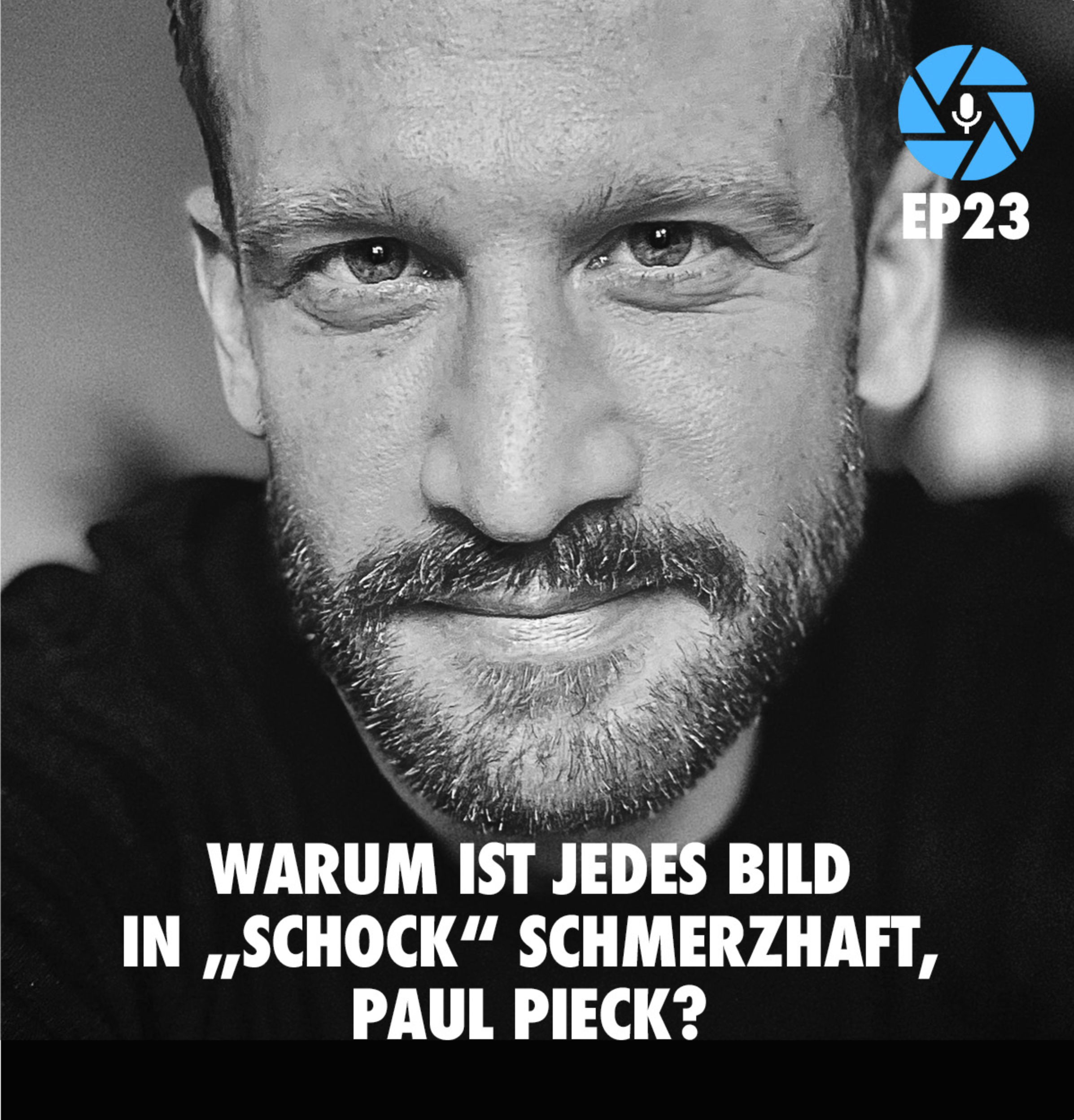 EP23: Warum ist jedes Bild in „Schock“ schmerzhaft, Paul Pieck? episode artwork